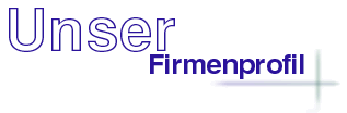 Unser Firmenprofil